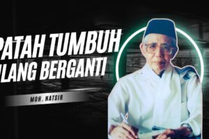 PATAH TUMBUH HILANG BERGANTI