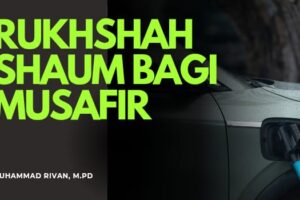 RUKHSAH SHAUM BAGI MUSAFIR
