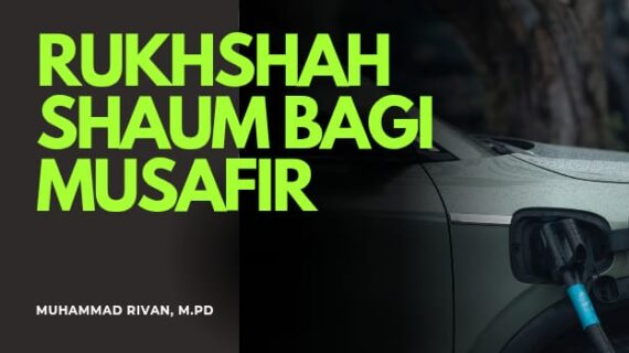 RUKHSAH SHAUM BAGI MUSAFIR