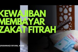 KEWAJIBAN ZAKAT FITRAH BAGI SETIAP MUSLIM
