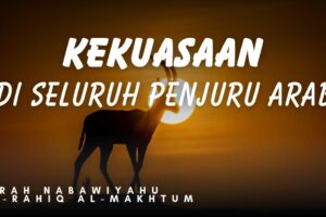 KEKUASAAN DI SELURUH PENJURU ‘ARAB
